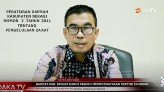 BAZNAS KABUPATEN BEKASI DIHARAPKAN BISA MEMBERDAYAKAN SEKTOR EKONOMI